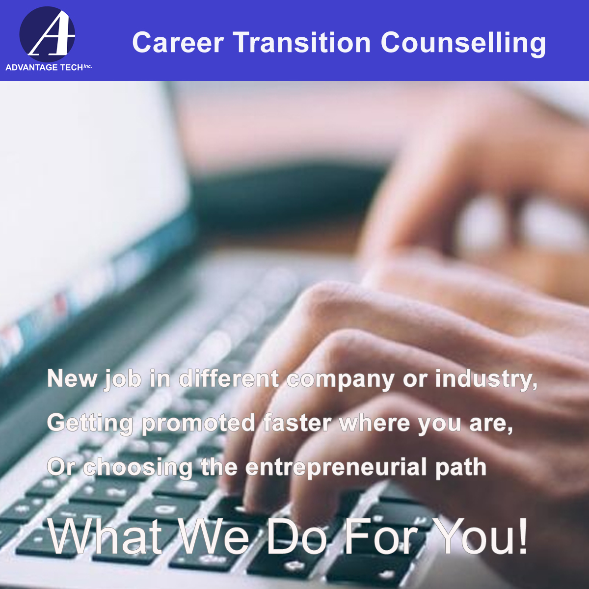 Advantage Tech Inc - Career Transition for Individuals-what we do for you